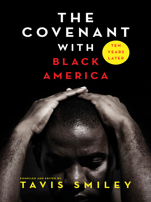 Title details for The Covenant with Black America--Ten Years Later by Tavis Smiley - Available